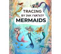 Fantasy Mermaid Ink Tracing Book: A Reverse Coloring Follow the White Lines to Uncover Undersea Artwork of Graceful Tails, Creative, Relaxation Drawing for Adults and Teens with a Single Black Pen