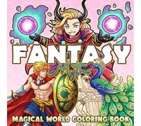 Fantasy Myths Coloring Book: Discover Legendary Creatures Coloring Pages from Mythology Including Griffin Guardians, Ocean Spirits, Unicorns, and Phoenix for Relaxation