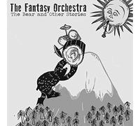 Fantasy Orchestra The - The Bear And Other Stories