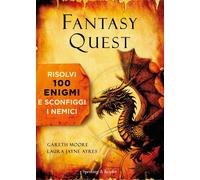 Fantasy quest. Risolvi 100 enigmi e sconfiggi i nemici [Paperback] Ayres, Laura