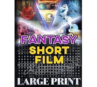 Fantasy Short Film Word Search (Large Print): 100 magical-world puzzles - 2,000 hidden words • solutions provided