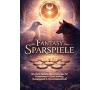 Fantasy Sparspiele: 50+ Dark-Fantasy Sparchallenges für Erwachsene - Cash Stuffing, Budgetspiele & Umschlagmethode