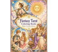 Fantasy Tarot Coloring Book: Major Arcana Edition: 22 Mystical Tarot Illustrations for Relaxation and Creativity