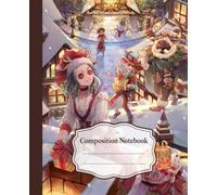 Fantasy Town Composition Notebook: Winter Holiday Notebook | Magical Christmas Village Journal for Writing, Drawing, and Festive Inspiration