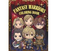 Fantasy Warriors Coloring Book: Stylized Hero Characters, Epic Outfits, and Fantasy-Themed Scenes for Creative Coloring and Relaxation