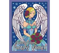 Fantasy Women #ColorByColors: New Coloring Experience for Color By Number Fans