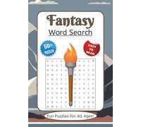 Fantasy Word Search Book: Word Search Puzzles with Easy to Read Print about Fantasy, Adventure, Mythology and More | 6x9 inches, 120 pages | 50+ ... for Vacations, Relaxing, Holidays and Fun!