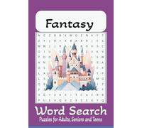 Fantasy Word Search Puzzle Book: Word Searches with easy to Read Print about Fantasy, Imagination, Mystical Far off Lands and More | 6x9 inches, 110 ... Gift for Vacations, Holidays, and Free Times