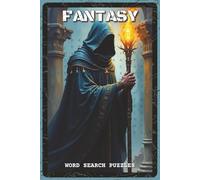 Fantasy Word Search Puzzles: Word Search Puzzles with Easy to Read about Fantasy Adventure, Magic, Dragons, and Adventure | 6x9 inches, 110 pages | 55 ... Fantasy Lovers, Bookworms, and Puzzle Fans