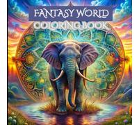 Fantasy World: A Magical Coloring Adventure Through Fantasy Realms.