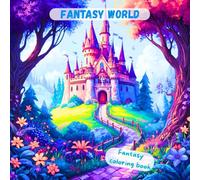Fantasy World: Fantasy Coloring Book