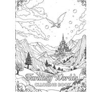 Fantasy Worlds: Enchanted Realms Coloring Book