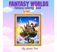 FANTASY WORLDS: Fantasy Coloring Book for KIDS