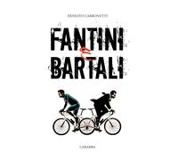 Fantini e Bartali - [Casa Editrice Rocco Carabba]