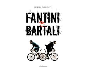 Fantini e Bartali - [Casa Editrice Rocco Carabba]