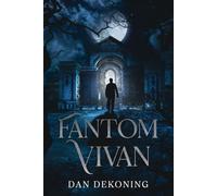 Fantom Vivan: The Living Ghost