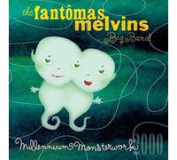 Fantomas/Melvins - Millennium Monsterwork