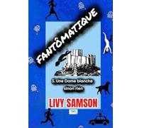 FANTÔMATIQUE 3 Une Dame blanche, sinon rien