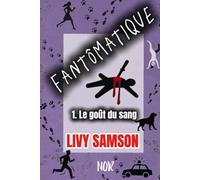 Fantômatique: Tome 1 - Le Goût du Sang