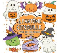 Fantôme & Citrouille, livre de coloriage Halloween: Livre de coloriage pour enfants d’Halloween rempli de fantômes, citrouilles et bien plus !