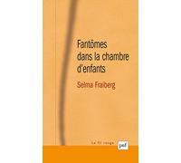 Fantômes dans la chambre d'enfants: Evaluation et thérapie des perturbations de la santé mentale du nourrisson