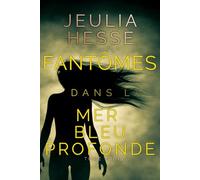 Fantômes dans la Mer Bleu Profonde