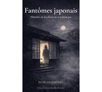 Fantômes japonais: Histoires où les choses ne se taisent pas