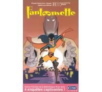 Fantomette - 4 enquêtes captivantes