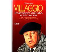 Fantozzi saluta e se ne va. Le ultime lettere del rag. Ugo Fantozzi