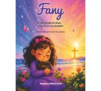 Fany: Renacida en Dios, fuerte en su corazón