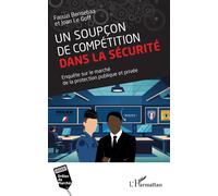Faouzi Bensebaa Un soupçon de compétition dans la sécurité: Enquête (Tascabile)