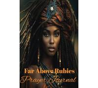 Far Above Rubies Prayer Journal for Women: Prayer Notebook for Women of God