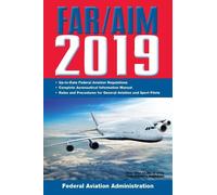 FAR/AIM 2019: Up-to-Date FAA Regulations / Aeronautical Information (Tascabile)