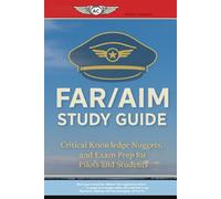FAR/AIM Study Guide: Practical Study Strategies, Critical Knowledge Nuggets, and Exam Prep for Pilots and Students
