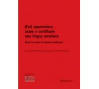 (Far) apprendere, usare e certificare una lingua straniera. Studi in onore di Serena Ambroso: Libro