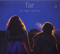 Far - At Night We Live