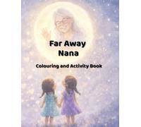 Far Away Nana: Companion Colouring and Activity Book