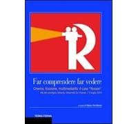 Far comprendere, far vedere. Cinema, fruizione, multimedialità: il caso «Russie!»