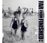Far From Finished - Lets Be Frank