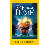 Far From Home: A Gripping Historical Adventure of Two Sisters in Victorian England