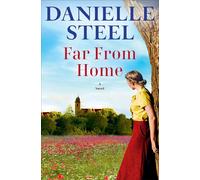 Far From Home: A Novel - Steel Danielle