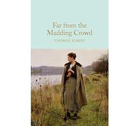 Far From the Madding Crowd (Macmillan Collector's Library) by Thomas Hardy