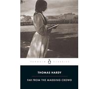 Far from the Madding Crowd by Thomas Hardy