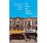 Far from the Model Minority: Face, Class, and Transnational Chinese Families
