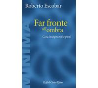 Far fronte all'ombra. Cosa insegnano le pesti