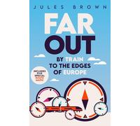 Far Out: By Train to the Edges of Europe
