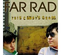 Far Rad - This Candy's Gross
