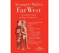 Far West. Genocidio degli indiani d'America