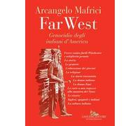 Far West. Genocidio degli indiani d'America