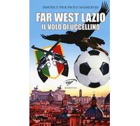 Far west Lazio. Il volo di Uccellino